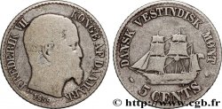 ANTILLES DANOISES (ÎLES VIERGES) 5 Cents Frédéric VII 1859 