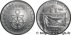 ITALIE 100 Lire 100e anniversaire de l’Académie Navale de Libourne 1981 Rome - R