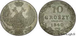POLAND 10 Groszy administration russe 1840 Varsovie AU 