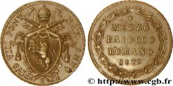 VATICAN AND PAPAL STATES 1 Mezzo Baiocco frappé au nom de Pie VIII an I 1829 Rome