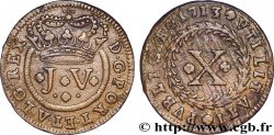 PORTUGAL 10 Réis frappe au nom de Jean V (Joao) 1713 