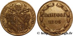 VATICAN ET ÉTATS PONTIFICAUX 1 Baiocco frappé au nom de Pie IX an IV 1849 Rome