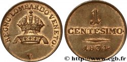 ITALIE - LOMBARDIE-VENITIE 1 Centesimo Royaume de Lombardie-Vénitie sous domination autrichienne 1834 Venise - V