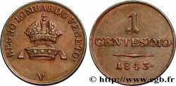 ITALIE - LOMBARDIE-VENITIE 1 Centesimo Royaume de Lombardie-Vénitie sous domination autrichienne 1843 Venise - V SUP 