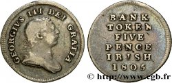 IRLANDE 5 Pence Bank Token Georges III 1805 