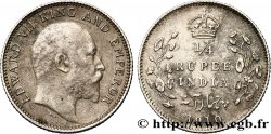 INDES BRITANNIQUES 1/4 Rupee (Roupie) Edouard VII couronné 1910 Calcutta