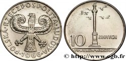 POLOGNE 10 Zlotych aigle / 700e anniversaire de Varsovie, colonne 1966 Varsovie