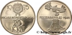 HONGRIE 200 Forint Proof 30e Anniversaire de la Libération 1975 Budapest