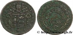 ITALY - PAPAL STATES - GREGORY XVI (Bartolomeo Alberto Cappellari) Quattrino an V 1835 Rome