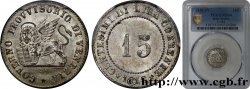 ITALIE - RÉPUBLIQUE DE VENISE 15 Centesimi Gouvernement provisoire de Venise 1848 Venise - V MS64 PCGS