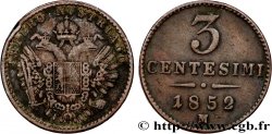 ITALY - LOMBARDY - VENETIA 3 Centesimi Empire autrichien 1852 Milan