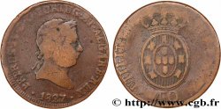 PORTUGAL (KINGDOM OF) AND BRAZIL - PEDRO IV 1 Pataco ou 40 reis  1827 Lisbonne VF 