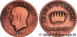ITALIEN - Königreich Italien - NAPOLÉON I. 3 Centesimi 1810 Milan