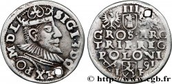 POLOGNE - ROYAUME DE POLOGNE - SIGISMOND III VASA Trois groschen ou trojak koronny 1591 Cracovie