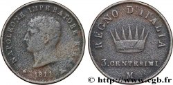 ITALIE - ROYAUME D&nbsp;ITALIE - NAPOLÉON Ier 3 Centesimi 1811 Milan TB 