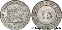 ITALIE - RÉPUBLIQUE DE VENISE 15 Centesimi Gouvernement provisoire de Venise 1848 Venise - V