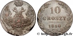 POLOGNE 10 Groszy administration russe 1840 Varsovie TTB+ 