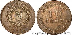 10 cent. Anvers à l’N, frappe de l’atelier de Wolschot 1814 Anvers F.130A/3