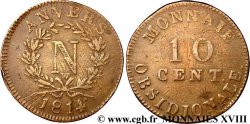 10 cent. Anvers à l’N, frappe de l’atelier de Wolschot 1814 Anvers F.130A/3