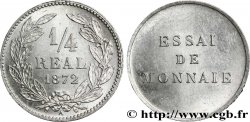 Essai d’un 1/4 de réal, tranche lisse 1872 Paris VG.3816 var. SPL 