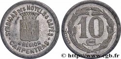 SYNDICAT DES HOTELS & CAFES CARPENTRAS & REGION 10 Centimes Syndicats hôtels & cafés Carpentras Carpentras