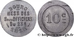 JETONS ET MONNAIES MILITAIRES 10 Centimes - Mess des Sous-Officiers (23e) Bourg-en-Bresse