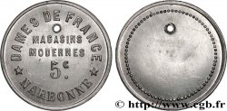 ENTREPRISES, INDUSTRIES ET COMMERCES DIVERS 5 Centimes - Dames de France Narbonne